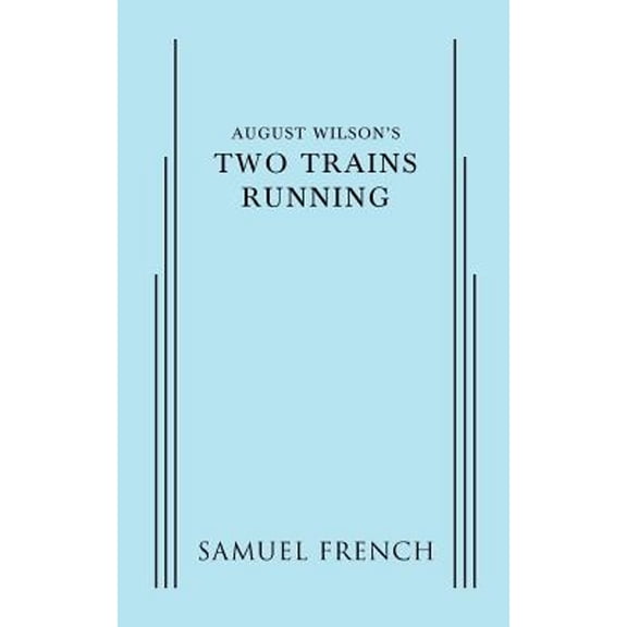 Pre-Owned August Wilson's Two Trains Running (Paperback) 0573704767 9780573704765