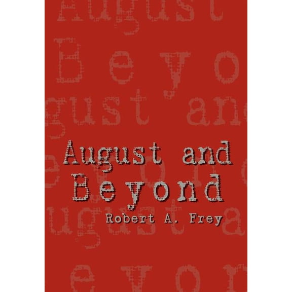 August and Beyond