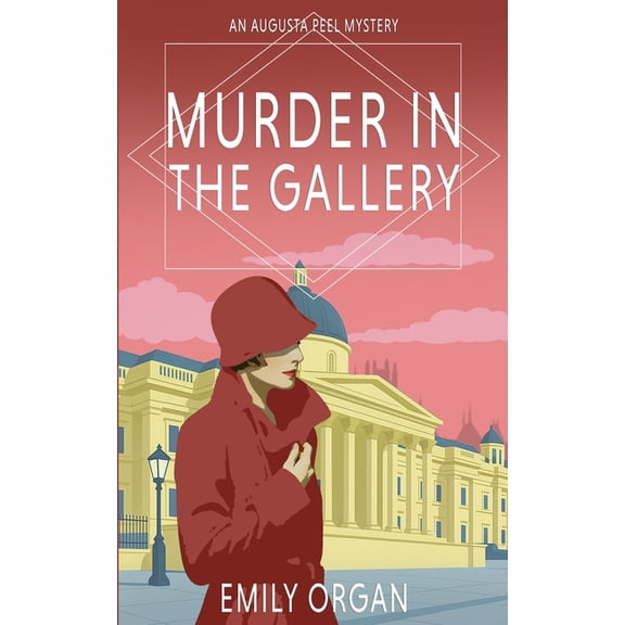 Augusta Peel 1920s Mystery Murder in the Gallery, Book 10, (Paperback)