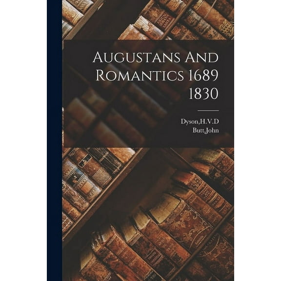 Augustans And Romantics 1689 1830, (Paperback)