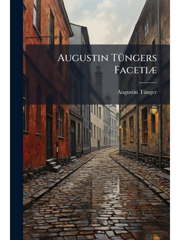 Augustin Tungers Facetiae (Paperback)