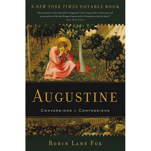 Augustine : Conversions to Confessions (Paperback)