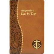 Catholic Daily Devotionals Augustine Day by Day Minute Meditations for Every Day Taken from the Writings of Saint Augustine, Hardcover