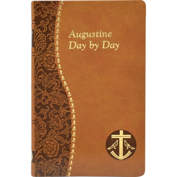 Catholic Daily Devotionals Augustine Day by Day: Minute Meditations for Every Day Taken from the Writings of Saint Augustine, (Hardcover)
