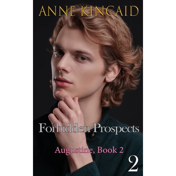 Augustine Forbidden Prospects: Augustine, Book 2, Book 2, (Paperback)