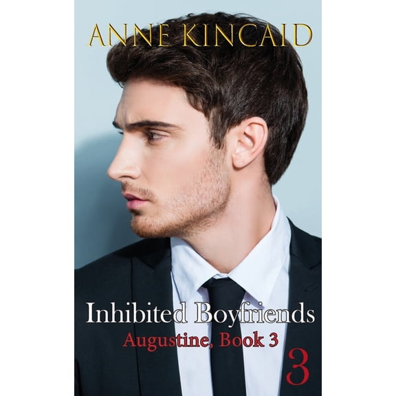 Augustine Inhibited Boyfriends: Augustine, Book 3, Book 3, (Paperback)
