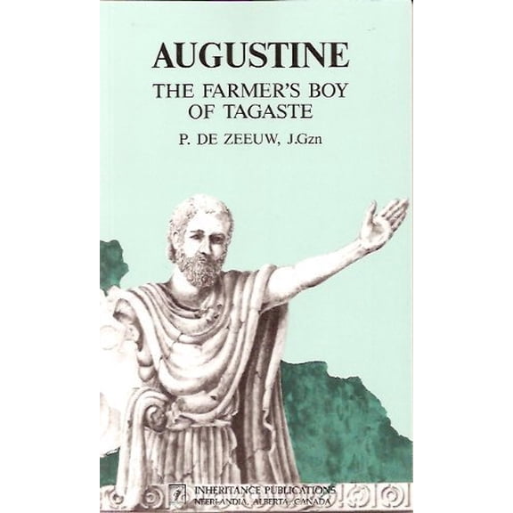 Pre-Owned Augustine, The Farmer's Boy of Tagaste by T. De Zeeuw (Paperback), English