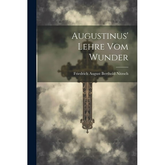 Augustinus' Lehre Vom Wunder (Paperback)