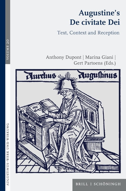 Augustinus - Werk Und Wirkung Augustine's de Civitate Dei: Text, Context and Reception, Book 20, (Paperback)