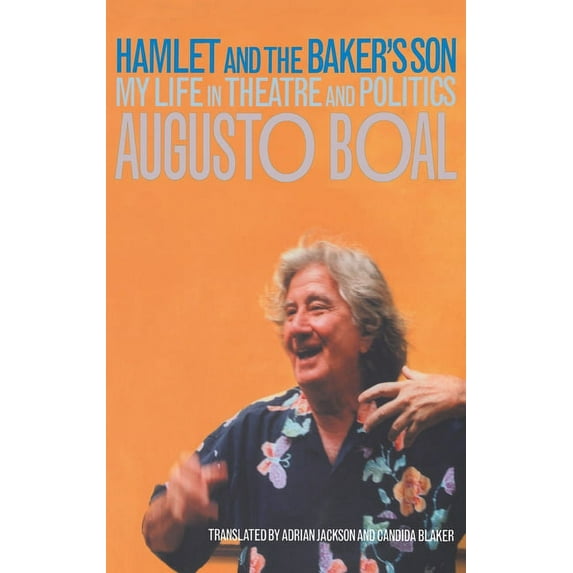 Augusto Boal Hamlet and the Baker's Son: My Life in Theatre and Politics, (Hardcover)