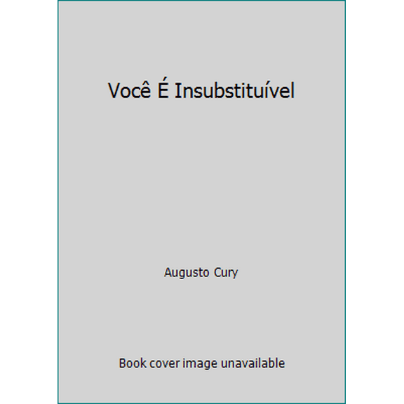 Pre-Owned Augusto Cury, Voc Insubistituivel (Paperback) 857542016X 9788575420164