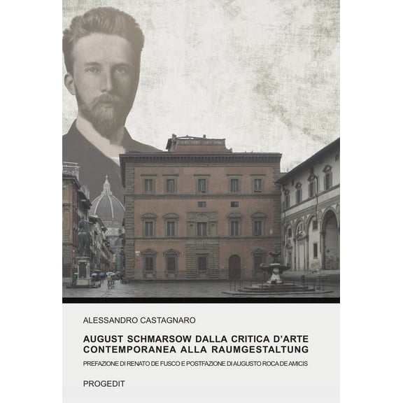 Augusto Roca De Amicis,Renato De Fu August Schmarsow dalla critica d'arte contempo (Paperback)
