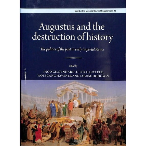 Augustus And The Destruction Of History