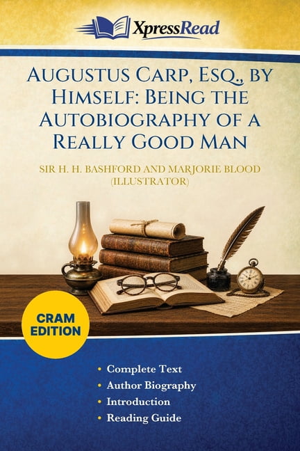 Augustus Carp, Esq., by Himself: Being the Autobiography of a Really Good Man (Cram Edition), (Paperback)