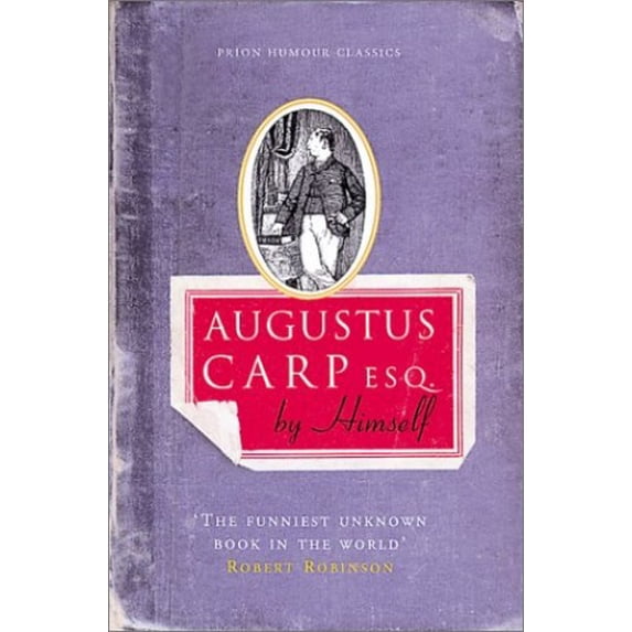 Pre-Owned Augustus Carp Esq. By Himself (Prion Humour Classics) (Hardcover) 1853754110 9781853754111