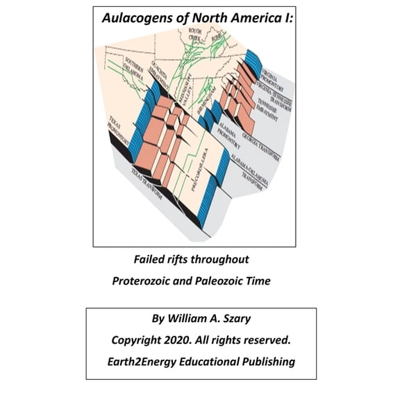 Aulacogens of North America I: Failed Rifts throught Proterozoic and Paleozoic time (Paperback)