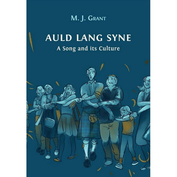 Auld Lang Syne: A Song and its Culture, (Paperback)