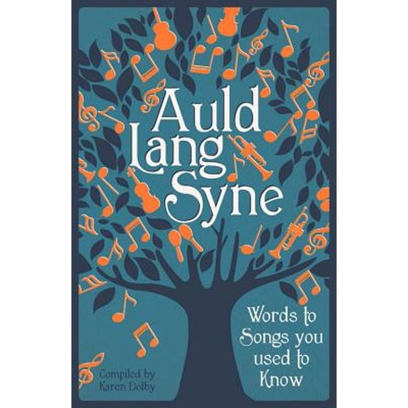 Pre-Owned Auld Lang Syne: Words to Songs You Used to Know (Hardcover) 1782434267 9781782434269
