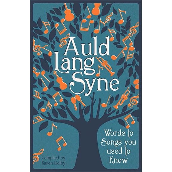 Auld Lang Syne: Words to Songs You Used to Know, (Hardcover)