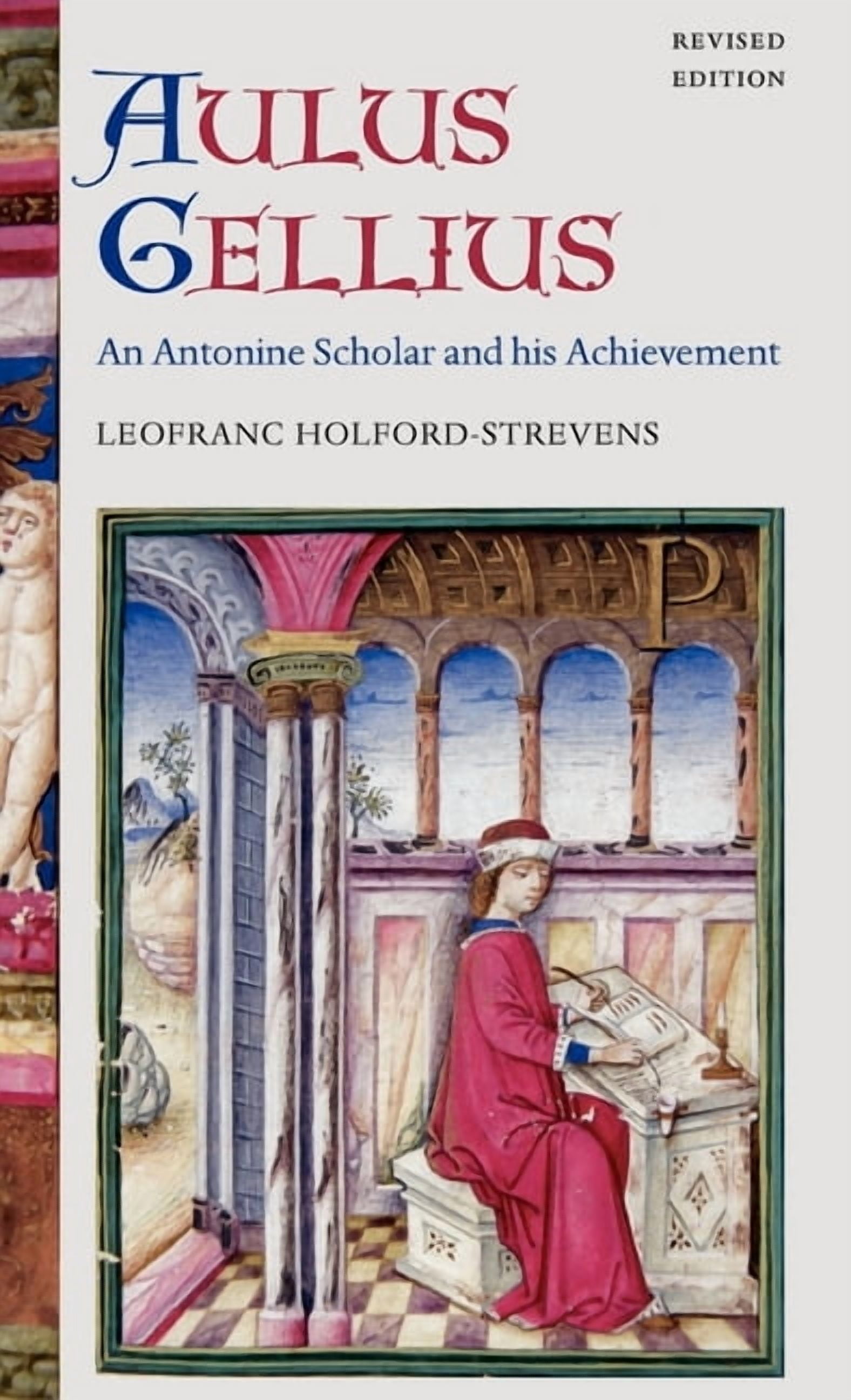 Aulus Gellius: An Antonine Scholar and His Achievement, (Hardcover