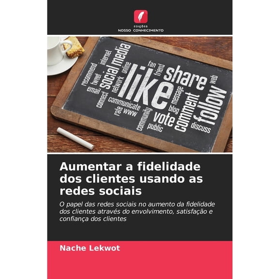 Aumentar a fidelidade dos clientes usando as redes sociais, (Paperback)