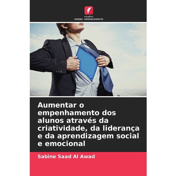 Aumentar o empenhamento dos alunos atravs da criatividade, da liderana e da aprendizagem social e emocional, (Paperback)
