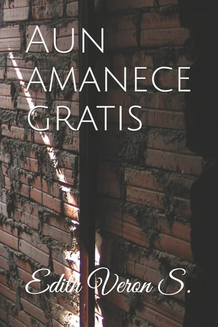 Aun amanece gratis (Paperback)