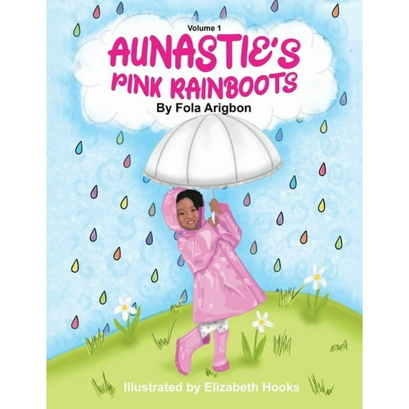 Aunastie's Pink Rainboots: Volume 1, (Paperback)
