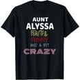thumbnail image 1 of Aunt Alyssa Beautiful Funny Crazy T-Shirt, 1 of 3