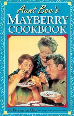 Pre-Owned Aunt Bee's Mayberry Cookbook (Paperback) 1558530983 9781558530980