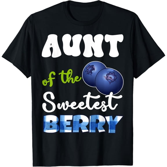Aunt Berry 1st Birthday Blueberry Theme Sweetest of Berry T-Shirt100% cotton