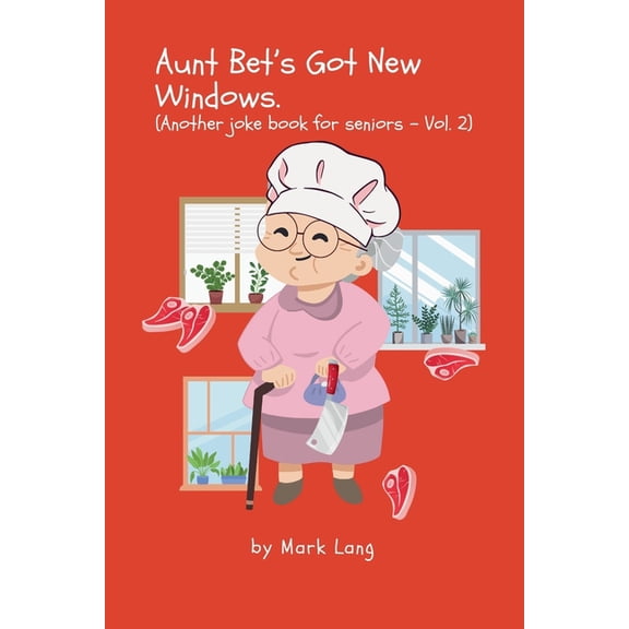 Aunt Bet Joke Books Aunt Bet's Got New Windows, Book 2, (Paperback)