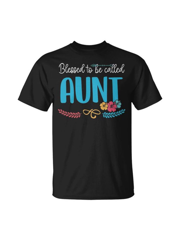 Aunt Blessed To Be Called Aunt TShirt