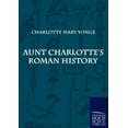 thumbnail image 1 of Aunt Charlotte's Roman History, (Paperback), 1 of 1