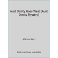 thumbnail image 1 of Pre-Owned Aunt Dimity Goes West (Mass Market Paperback) 0143112910 9780143112914, 1 of 1