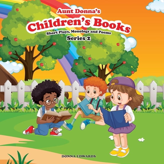 Aunt Donna's Children's Book Of Short Plays, Monologues And Poems, (Paperback)
