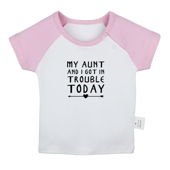 My Aunt And I Got In Trouble Today Funny T shirt For Baby, Newborn Babies T-shirts, Infant Tops, 0-24M Kids Graphic Tees Clothing (Short Pink Raglan T-shirt, 12-18 Months)