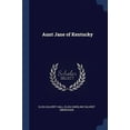 thumbnail image 1 of Aunt Jane of Kentucky Paperback 137639944X 9781376399448 Eliza Calvert Hall, Eliza Caroline Calvert Obenchain, 1 of 1
