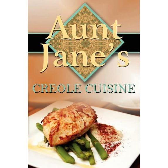 Aunt Jane's Creole Cuisine (Paperback)