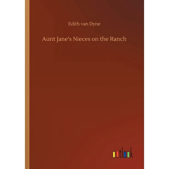 Aunt Jane's Nieces on the Ranch (Paperback)