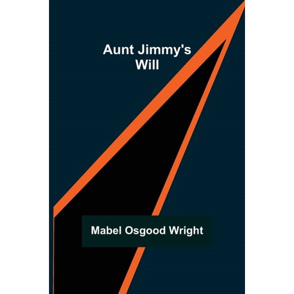 Aunt Jimmy's Will, (Paperback)