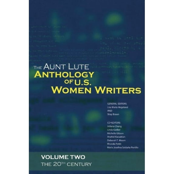 Aunt Lute Anthology of U.S. Women Writer The Aunt Lute Anthology of U.S. Women Writers, Volume Two, (Paperback)