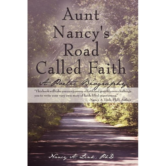 Aunt Nancy's Road Called Faith: A Poetic Biography, (Paperback)