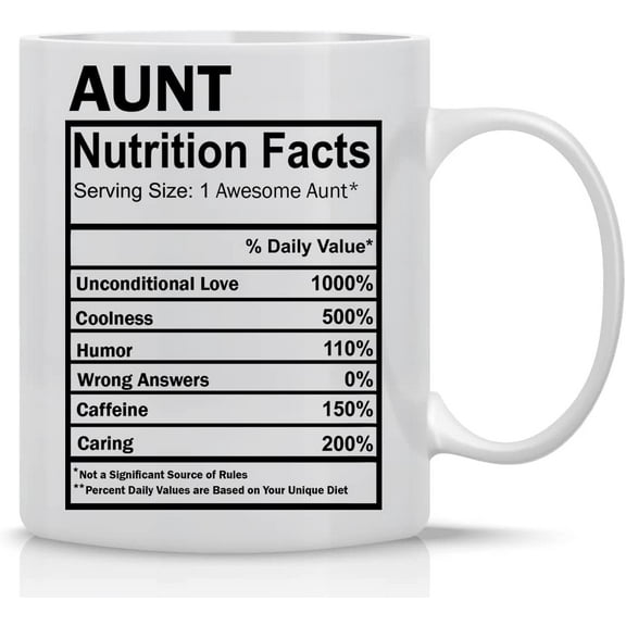 Aunt Nutrition Facts, Awesome Aunt, Unconditional Love - 11oz Adorable And Funny Ceramic Coffee Mug - Auntie Nutritional Facts Label - You're The Best Aunt Keep That Up - BAE: Best Aunt Ever