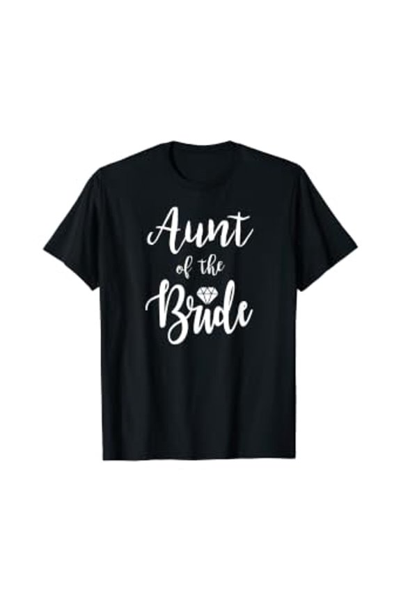 Aunt Of The Bride Wedding Rehearsal Bridal Party T-Shirt, Unisex T-Shirt