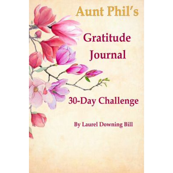 Pre-Owned Aunt Phil's Trunk Gratitude Journal : 30-Day Challenge 9781940479811