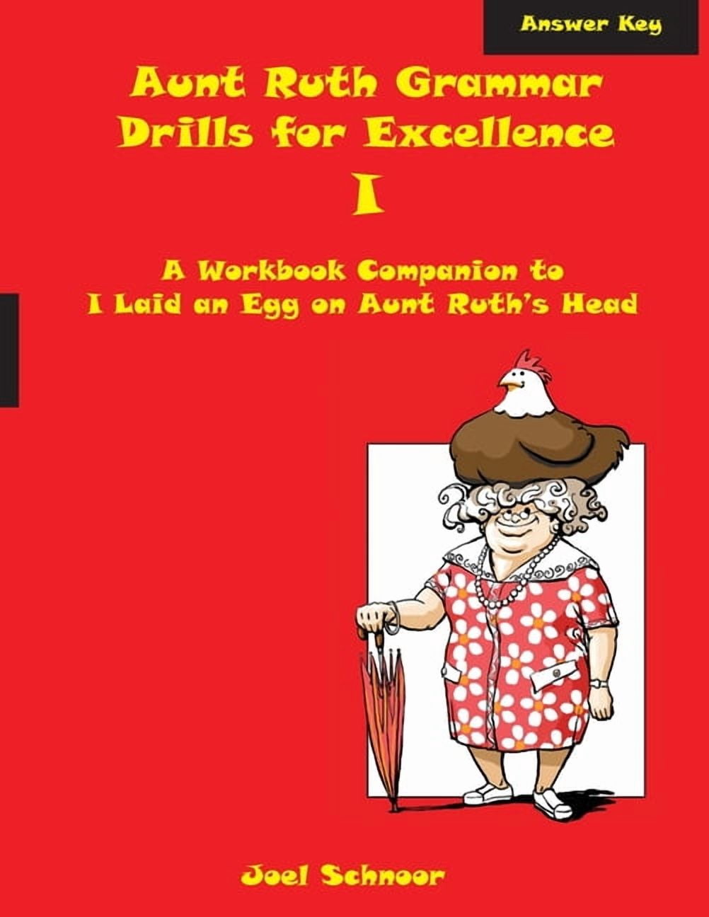 Aunt Ruth Grammar Drills for Excellence I Answer Key: A workbook ...