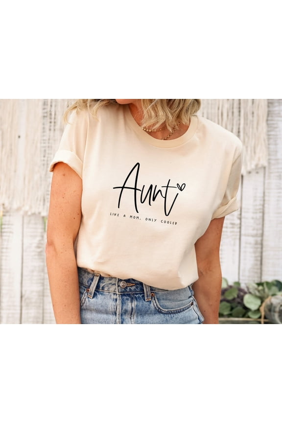 Aunt Shirt, Aunt Shirts For Women, Auntie Tshirt, Blessed Auntie Tshirt, Like A Mom Only Cooler Shirt, Auntie Birthday Shirt, Aunt