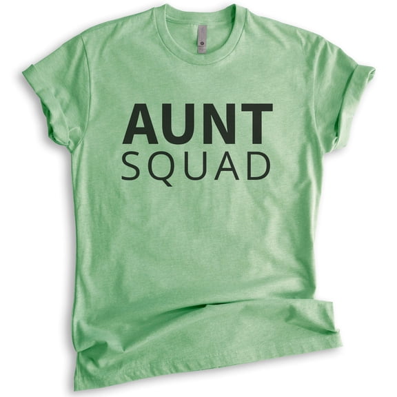 Aunt Squad Shirt, Unisex Women's Shirt, Aunt Shirt, Funny Shirt, Cute Aunt Gift, Gift For Auntie, Heather Apple Green, X-Small