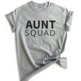 thumbnail image 1 of Aunt Squad Shirt, Unisex Women's Shirt, Aunt Shirt, Funny Shirt, Cute Aunt Gift, Gift For Auntie, Heather Gray, XX-Large, 1 of 6